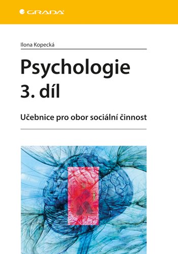 Psychologie 3. díl - Ilona Kopecká
