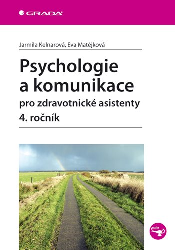 E-kniha: Psychologie a komunikace pro zdravotnické asistenty - 4. ročník od Kelnarová Jarmila