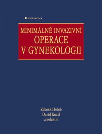 E-kniha: Minimálně invazivní operace v gynekologii od Holub Zdeněk
