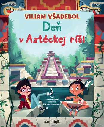 Viliam Všadebol - Deň v Aztéckej ríši kúpite na Grada.sk
