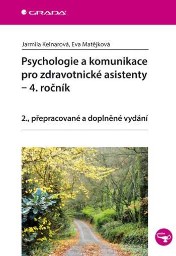 E-kniha: Psychologie a komunikace pro zdravotnické asistenty - 4. ročník od Kelnarová Jarmila
