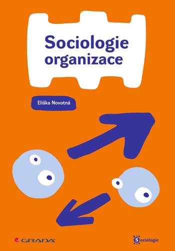 E-kniha: Sociologie organizace od Novotná Eliška