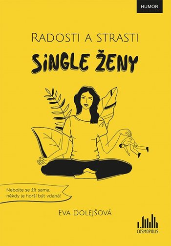 Radosti a strasti single ženy kúpite na Grada.sk