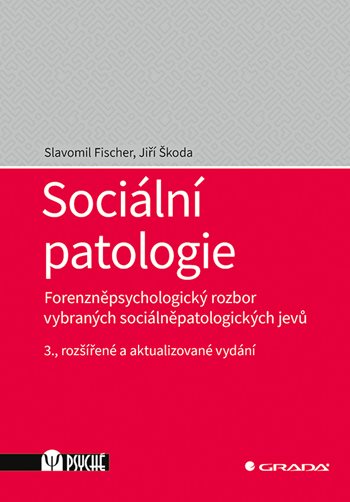 Sociální patologie - Forenzněpsychologický rozbor vybraných sociálněpatologických jevů kúpite na Grada.sk