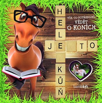 Kniha Hele, je to kůň