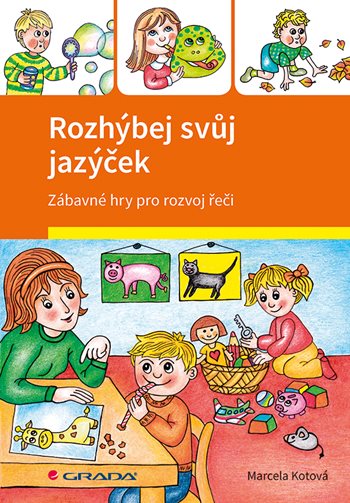 Kniha Rozhýbej svůj jazýček - Zábavné hry pro