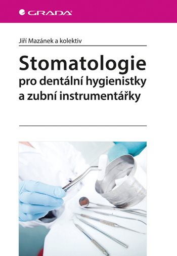 Kniha Stomatologie pro dentální hygienistky a zubní instrumentářky