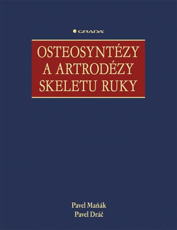 E-kniha: Osteosyntézy a artrodézy skeletu ruky od Maňák Pavel