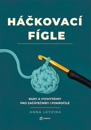 Kniha: Háčkovací fígle od Leyzina Anna