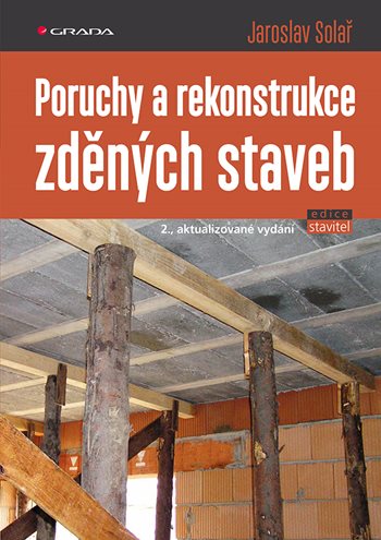 E-kniha: Poruchy a rekonstrukce zděných staveb od Solař Jaroslav