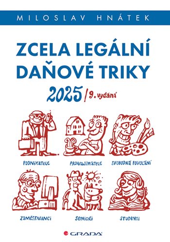 Kniha: Zcela legální daňové triky 2025 od Hnátek Miloslav