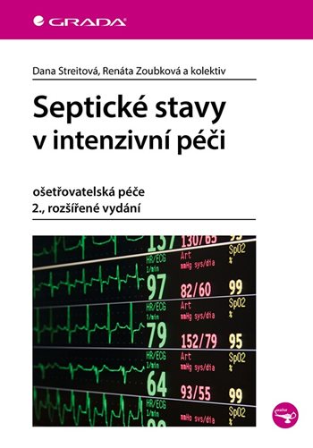 Kniha: Septické stavy v intenzivní péči od Streitová Dana