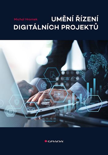 Kniha Umění řízení digitálních projektů
