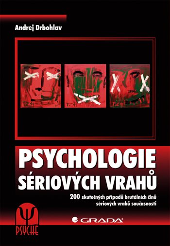 E-kniha: Psychologie sériových vrahů od Drbohlav Andrej