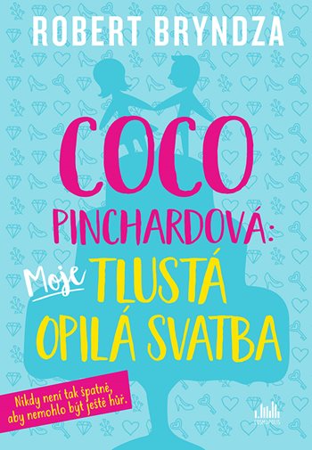 Kniha Coco Pinchardová: Moje tlustá opilá svatba