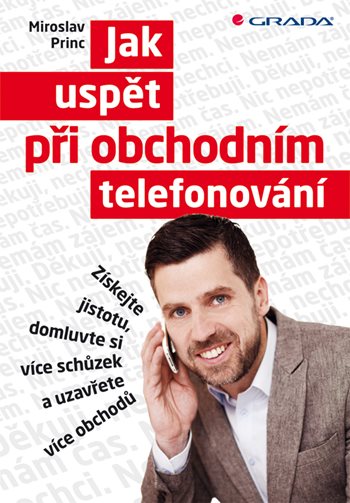 E-kniha: Jak uspět při obchodním telefonování od Princ Miroslav