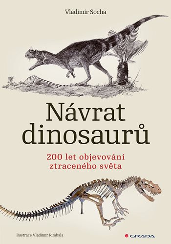 Kniha Návrat dinosaurů - 200 let objevování ztraceného světa