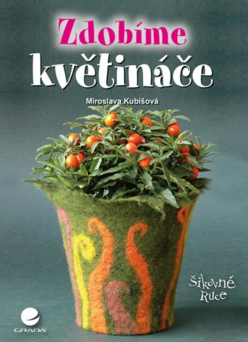 E-kniha: Zdobíme květináče od Kubišová Miroslava