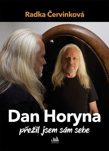 Dan Horyna – Přežil jsem sám sebe