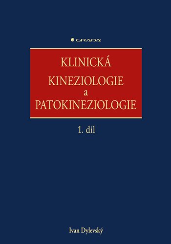Kniha Klinická kineziologie a patokineziologie 1. + 2. díl