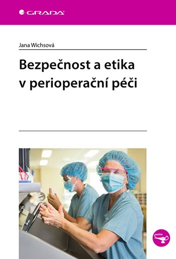 E-kniha: Bezpečnost a etika v perioperační péči od Wichsová Jana