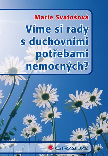E-kniha: Víme si rady s duchovními potřebami nemocných? od Svatošová Marie