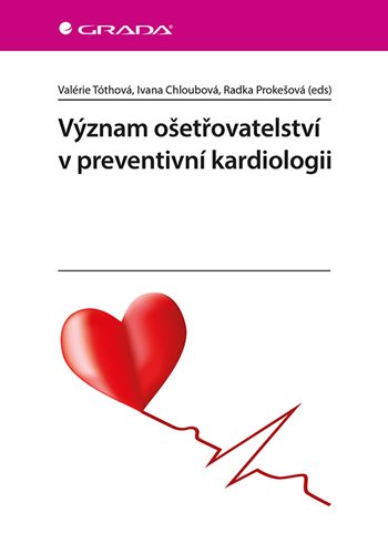 E-kniha: Význam ošetřovatelství v preventivní kardiologii od Tóthová Valérie