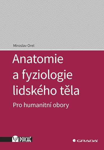 E-kniha: Anatomie a fyziologie lidského těla od Orel Miroslav