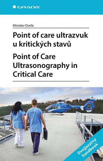 Kniha: Point of care ultrazvuk u kritických stavů Point of Care Ultrasonography in Critical Care od Durila Miroslav