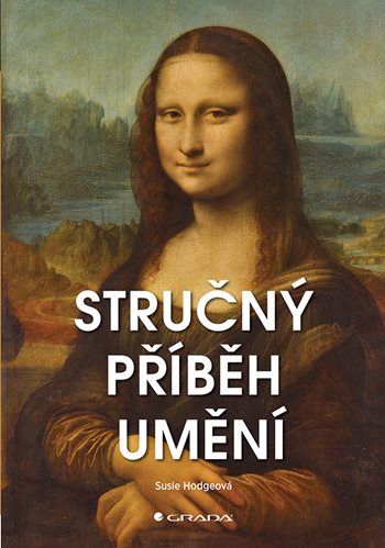 Kniha: Stručný příběh umění od Hodgeová Susie
