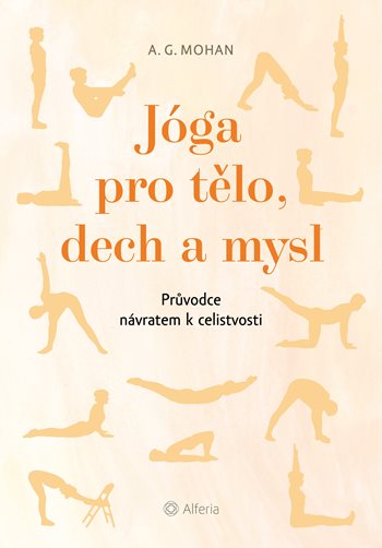Kniha Jóga pro tělo, dech a mysl - Průvodce návratem celistvosti