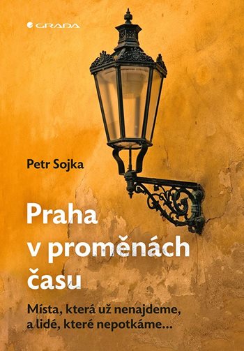 E-kniha: Praha v proměnách času od Sojka Petr