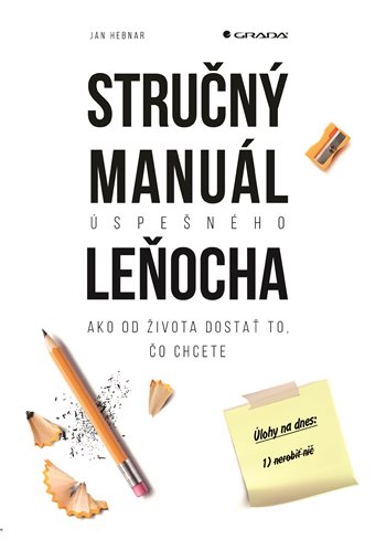 Stručný manuál úspešného leňocha kúpite na Grada.sk