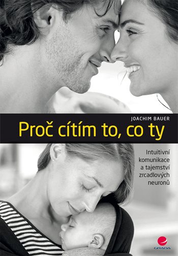 E-kniha: Proč cítím to, co ty od Bauer Joachim