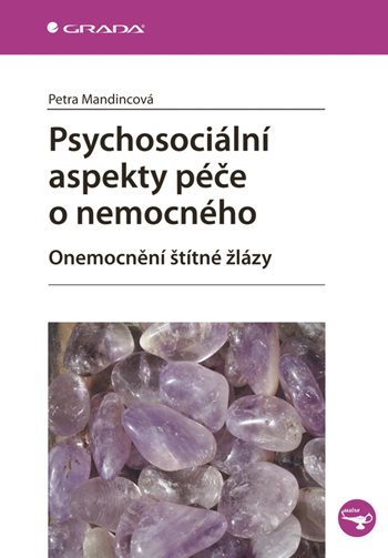 E-kniha: Psychosociální aspekty péče o nemocného od Mandincová Petra