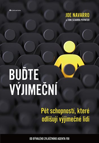 Buďte výjimeční - Joe Navarro, Toni Sciarra Poynter