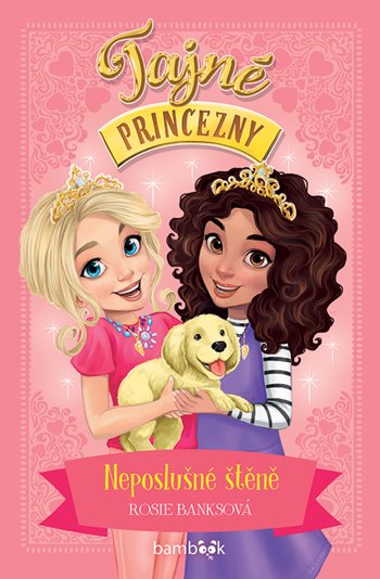 Kniha: Tajné princezny – Neposlušné štěně od Banksová Rosie