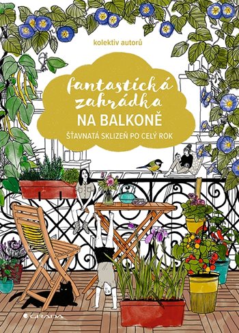 Fantastická zahrádka na balkoně - kolektiv