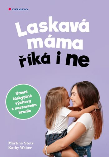 E-kniha: Laskavá máma říká i ne od Weber Kathy