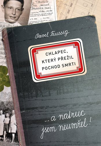 Chlapec, který přežil pochod smrti ... a natruc jsem neumřel! koupíte na Grada