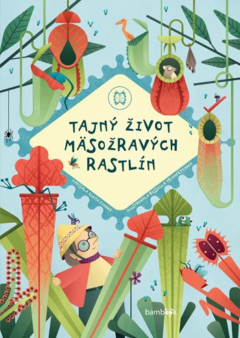 Tajný život mäsožravých rastlín kúpite na Grada.sk