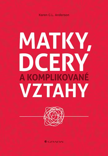 Matky, dcery a komplikované vztahy koupíte na Grada