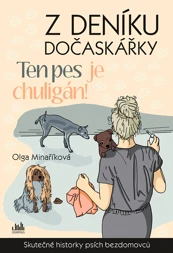 Z deníku dočaskářky - Ten pes je chuligán!