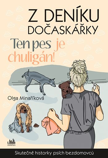 Z deníku dočaskářky – Ten pes je chuligán!