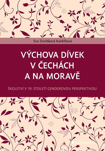 E-kniha: Výchova dívek v Čechách a na Moravě od Dvořáková Kaněčková Eva