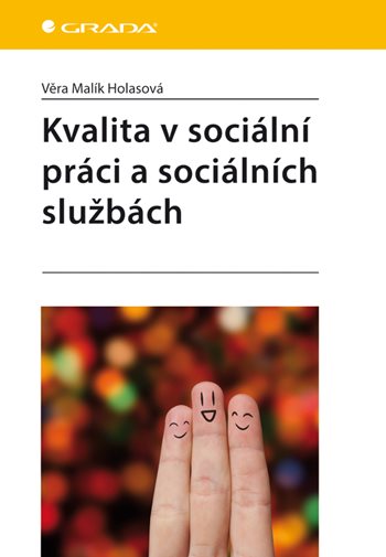 E-kniha: Kvalita v sociální práci a sociálních službách od Malík Holasová Věra
