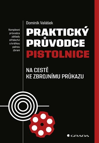 E-kniha: Praktický průvodce pistolnice od Valášek Dominik