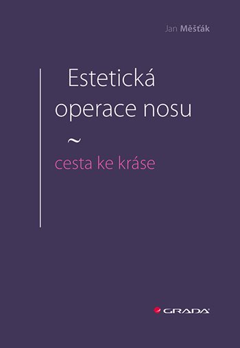 Kniha Estetická operace nosu - cesta ke kráse
