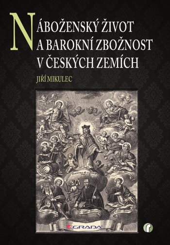 E-kniha: Náboženský život a barokní zbožnost v českých zemích od Mikulec Jiří