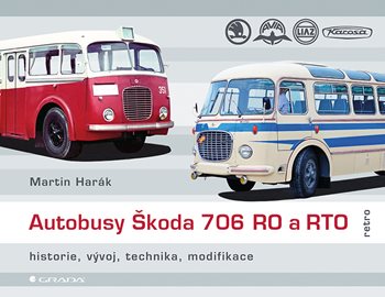 Kniha Autobusy Škoda 706 RO a RTO - historie,